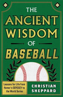 The Ancient Wisdom of Baseball