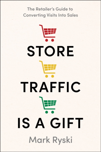 Store Traffic Is a Gift