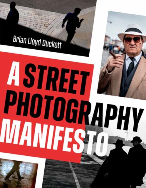 A Street Photography Manifesto