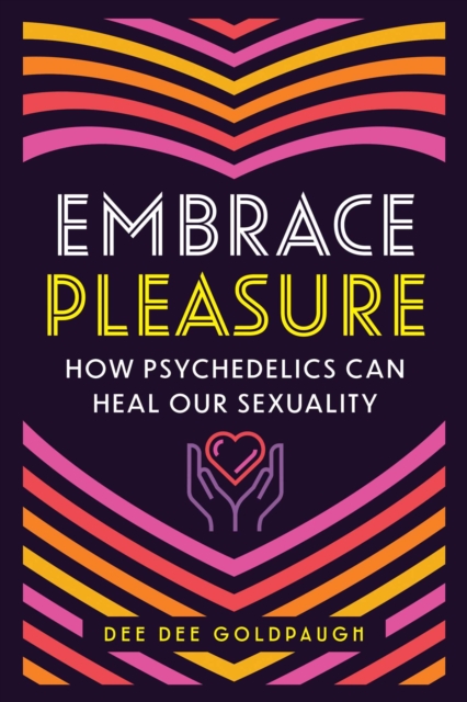 Embrace Pleasure