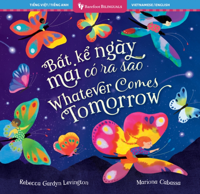 Whatever Comes Tomorrow (Bilingual Vietnamese & English)