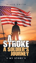 A Stroke A Soldier's Journey