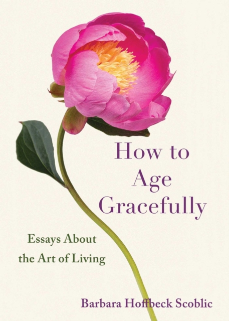 How to Age Gracefully