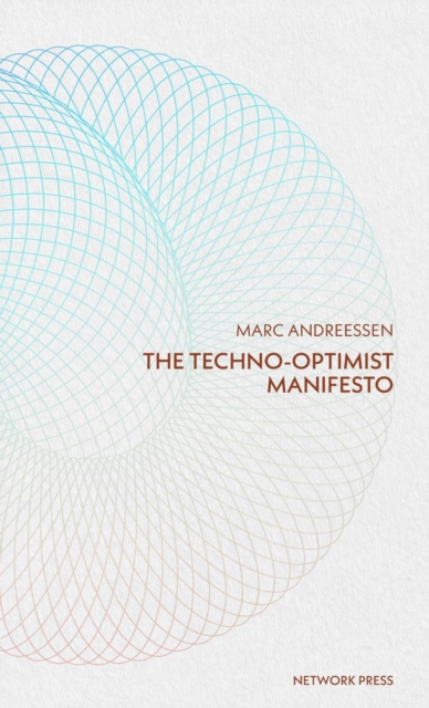 Techno-Optimist Manifesto
