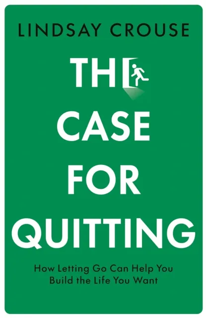 The Case for Quitting