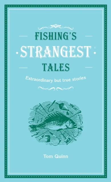 Fishing's Strangest Tales