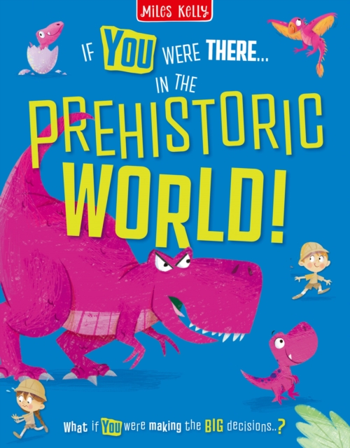 In the Prehistoric World!