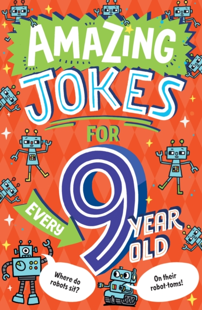 Amazing Jokes for Every 9 Year Old