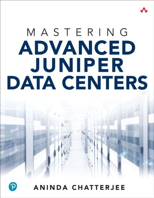 Mastering Advanced Juniper Data Centers