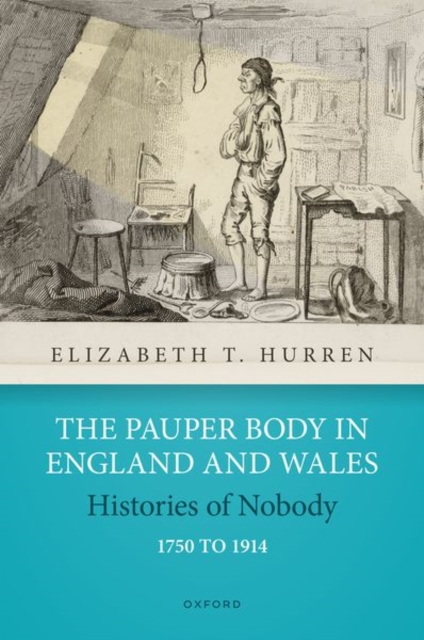 The Pauper Body in England and Wales 1750 to 1914