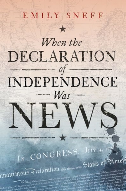 When the Declaration of Independence Was News