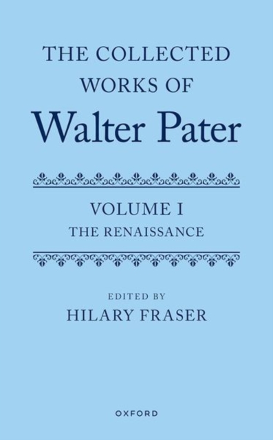 The Collected Works of Walter Pater, Volume I
