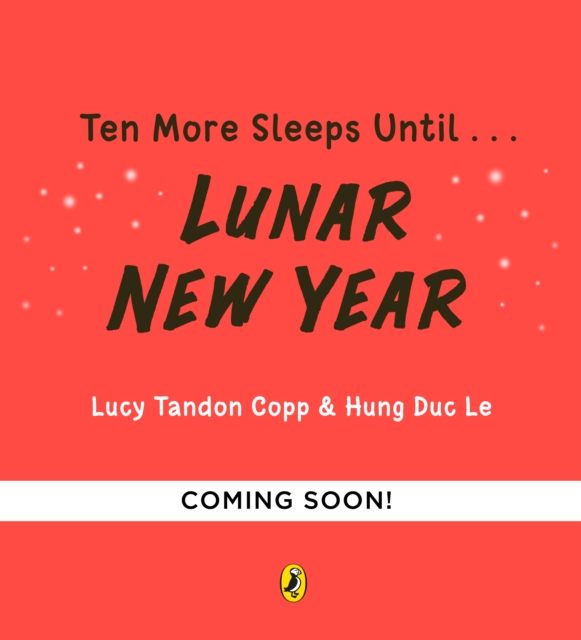 Ten More Sleeps Until Lunar New Year