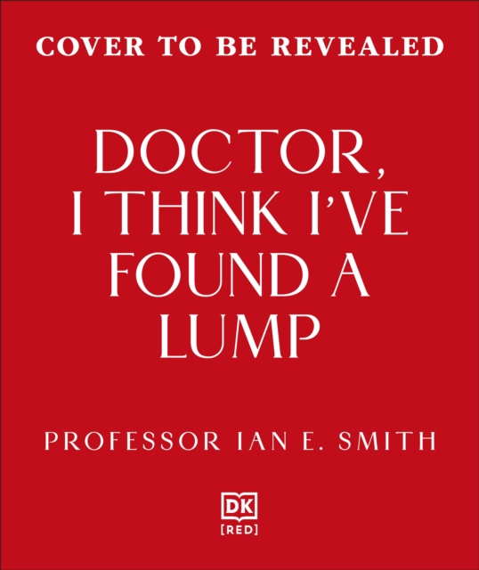 Doctor, I Think I've Found a Lump