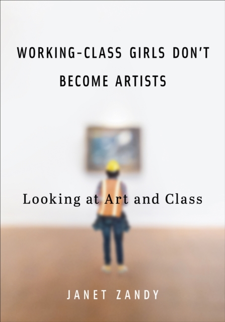 Working-Class Girls Don't Become Artists