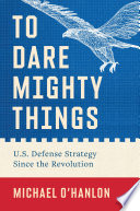To Dare Mighty Things