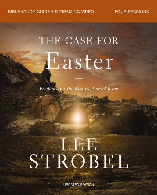 The Case for Easter Bible Study Guide + Streaming Video, Updated Edition