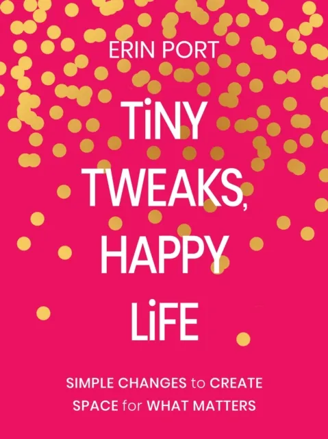 Tiny Tweaks, Happy Life