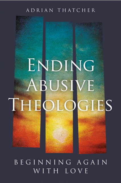 Ending Abusive Theologies