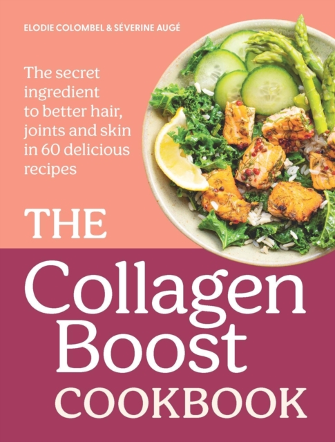 The Collagen Boost Cookbook