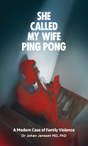 She Called My Wife Ping Pong - A Modern Case of Family Violence