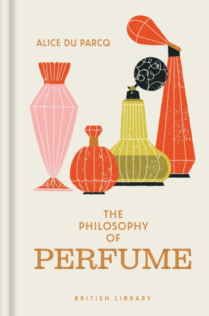 The Philosophy of Perfume