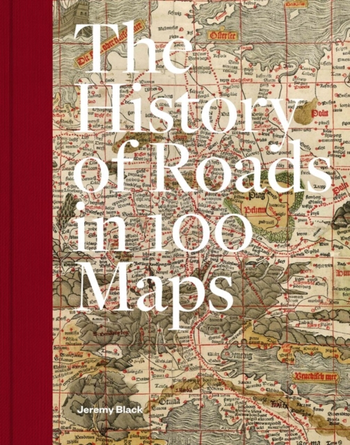 The History of Roads in 100 Maps