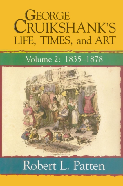 George Cruikshank's Life, Times and Art