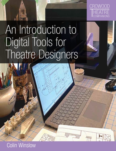 An Introduction to Digital Tools for Theatre Designers