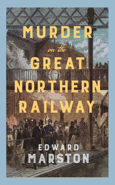 Murder on the Great Northern Railway
