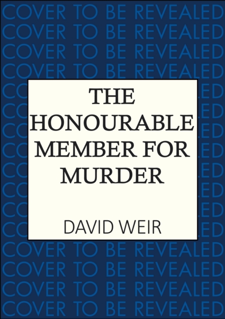 The Honourable Member for Murder