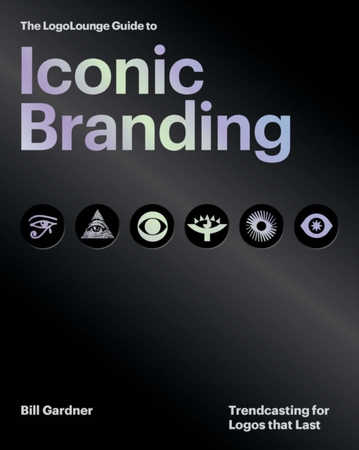 The LogoLounge Guide to Iconic Branding