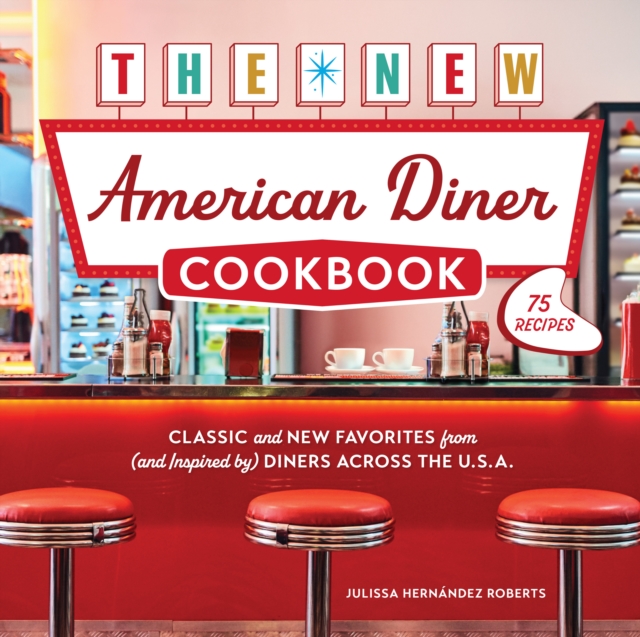 The New American Diner Cookbook