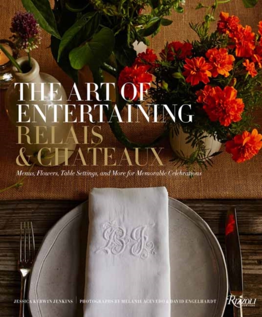 The Art of Entertaining Relais & Chateaux