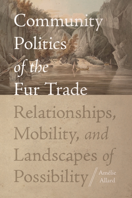 Community Politics of the Fur Trade