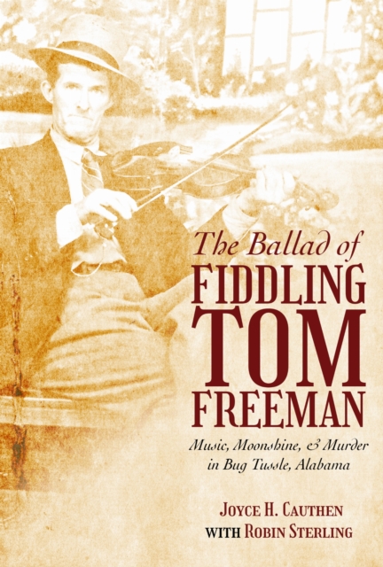 The Ballad of Fiddling Tom Freeman