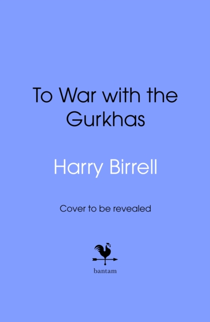 To War with the Gurkhas