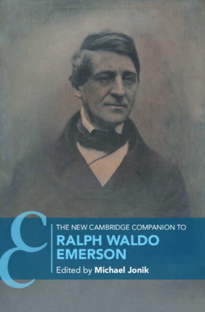 The New Cambridge Companion to Ralph Waldo Emerson