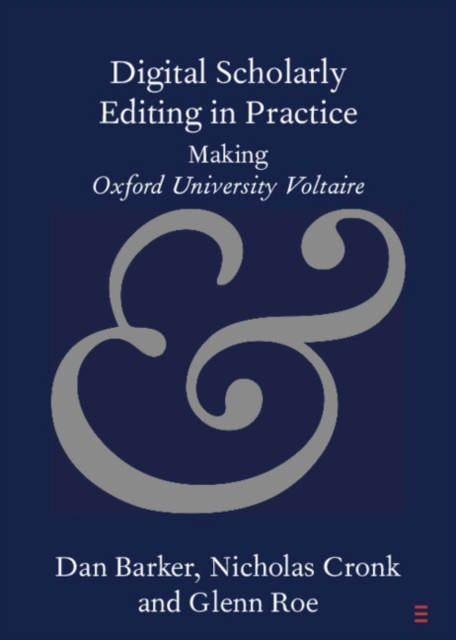 Digital Scholarly Editing in Practice