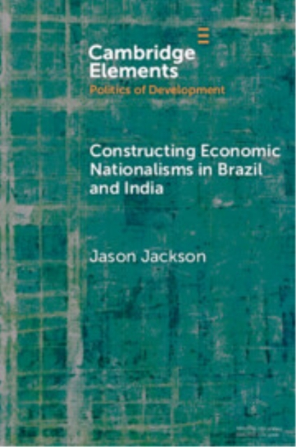 Constructing Economic Nationalisms in Brazil and India
