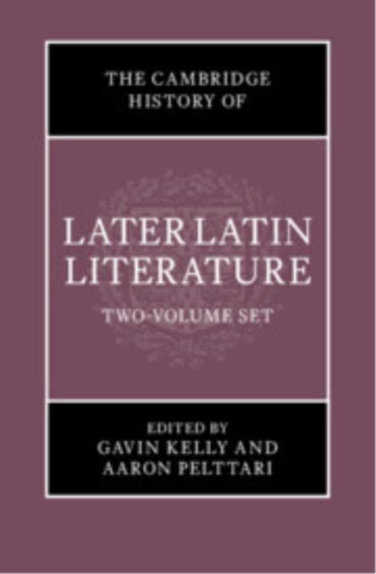 The Cambridge History of Later Latin Literature 2 Volume Hardback Set
