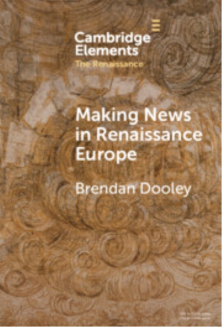 Making News in Renaissance Europe