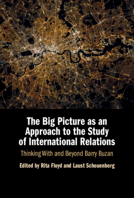 The Big Picture as an Approach to the Study of International Relations
