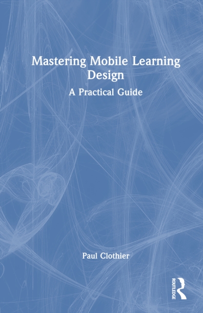 Mastering Mobile Learning Design