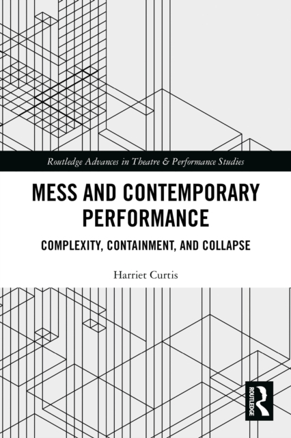 Mess and Contemporary Performance