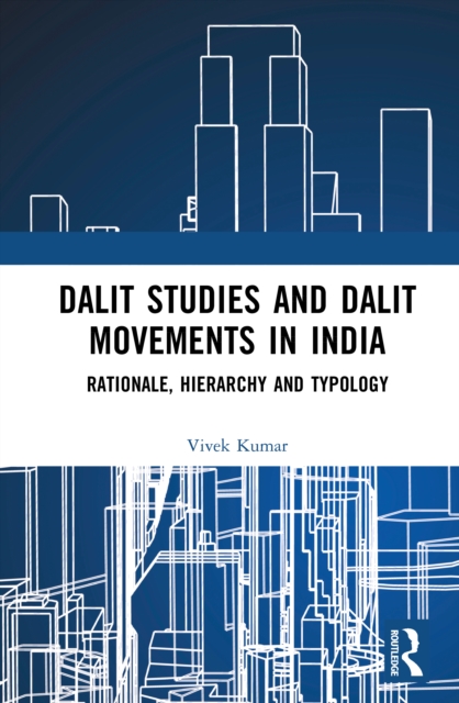 Dalit Studies and Dalit Movements in India