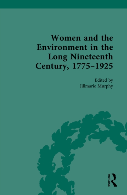 Women and the Environment in the Long Nineteenth Century, 1775–1925