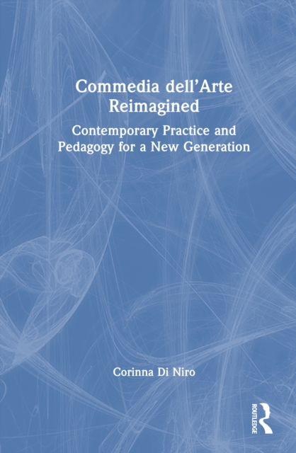Commedia dell’Arte Reimagined