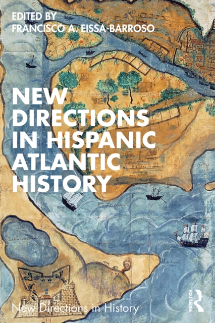 New Directions in Hispanic Atlantic History