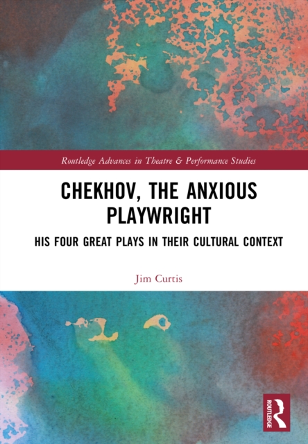 Chekhov, The Anxious Playwright